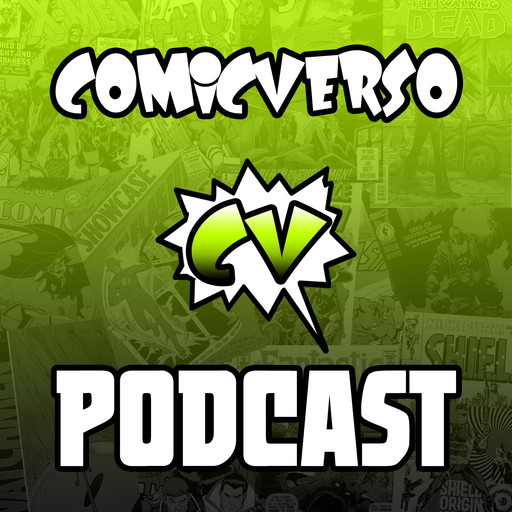 Comicverso 305: SDCC, Premios Eisner, MCU y Alan Grant, Comicverso