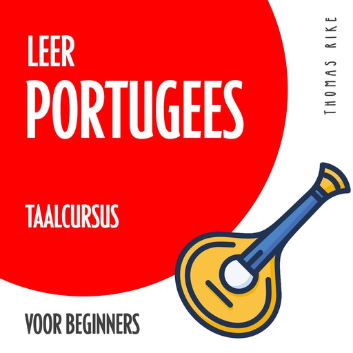 Leer Portugees (taalcursus voor beginners), Thomas Rike