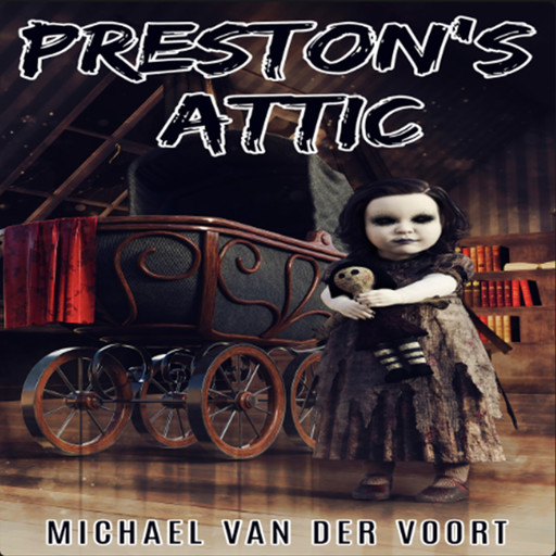 Preston's Attic, Michael van der Voort