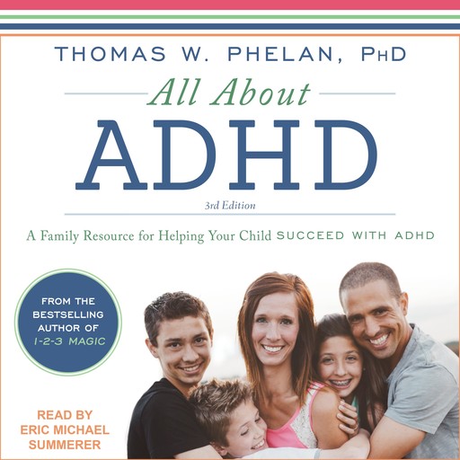 All About ADHD, Thomas W. Phelan Ph. D
