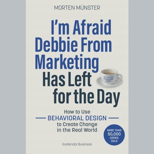 I'm Afraid Debbie From Marketing Has Left for the Day, Morten Münster