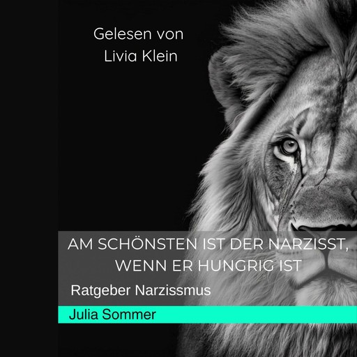 Am schönsten ist der Narzisst, wenn er hungrig ist, Julia Sommer