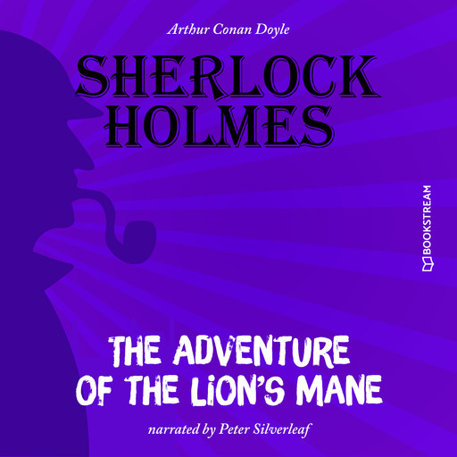 The Adventure of the Lion's Mane (Unabridged), Arthur Conan Doyle