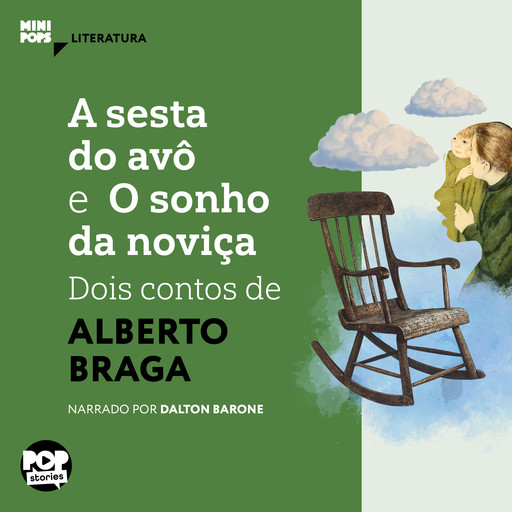 A sesta do avô e O sonho da noviça: Dois contos de Alberto Braga, Alberto Braga