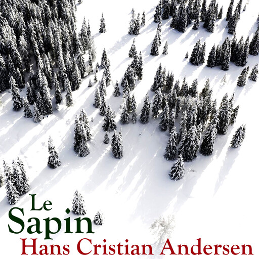 Le Sapin, Hans Christian Andersen