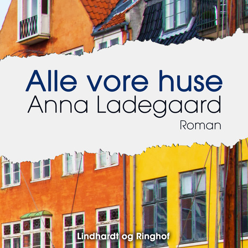 Alle vore huse, Anna Ladegaard