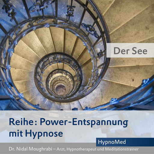 Power-Entspannung mit Hypnose: Der See, Nidal Moughrabi