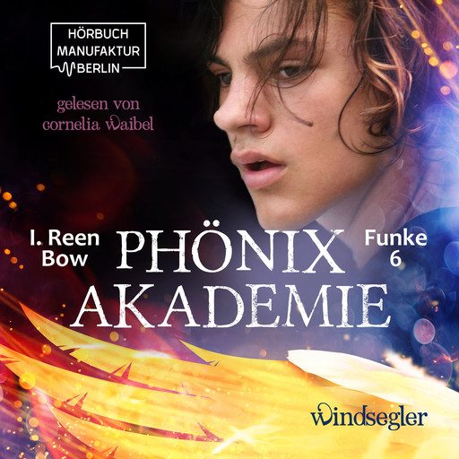 Windsegler - Phönixakademie, Band 6 (ungekürzt), I. Reen Bow