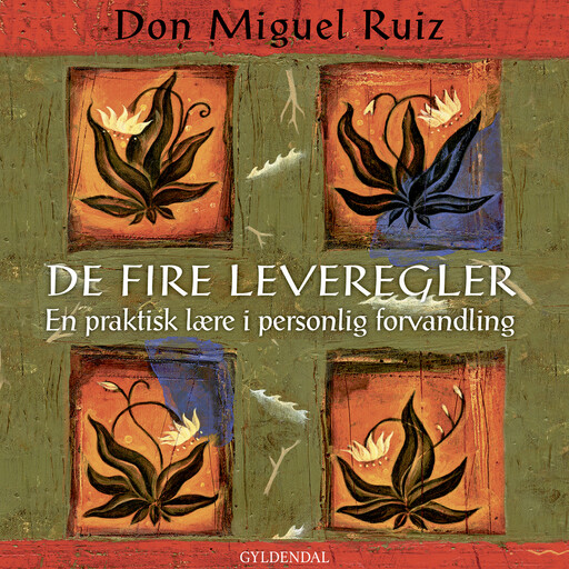 De fire leveregler, don Miguel Ruiz