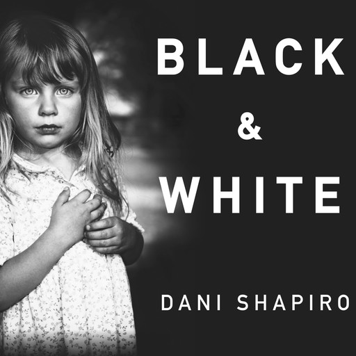 Black and White, Dani Shapiro
