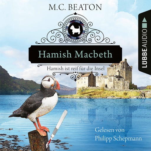 Hamish Macbeth ist reif für die Insel - Schottland-Krimis, Teil 6 (Ungekürzt), M.C. Beaton