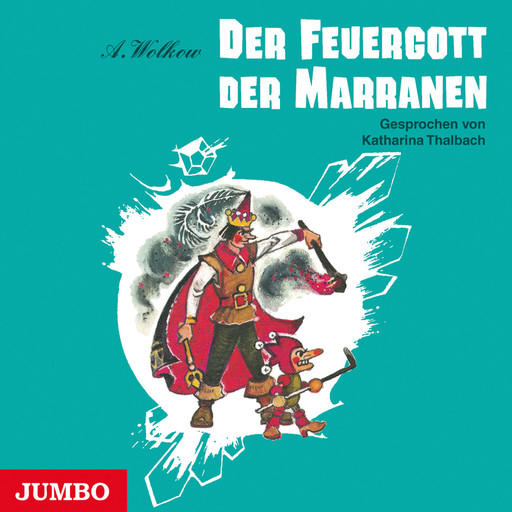 Der Feuergott der Marranen [Smaragdenstadt-Reihe, Band 4 (Ungekürzt)], Alexander Wolkow
