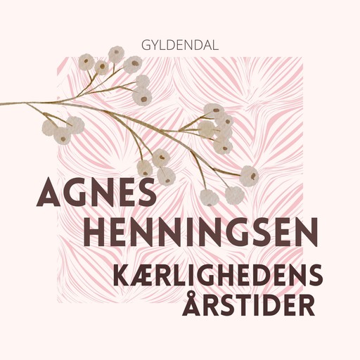 Kærlighedens årstider, Agnes Henningsen
