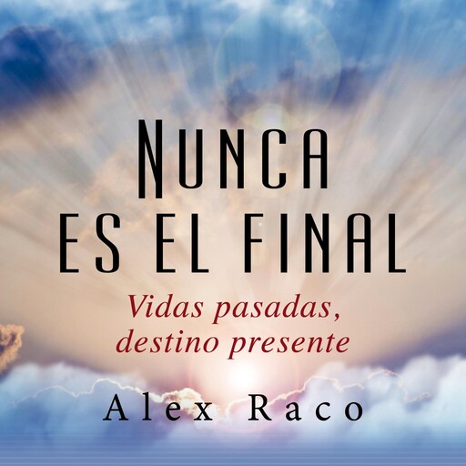 Nunca es el final, Alex Raco