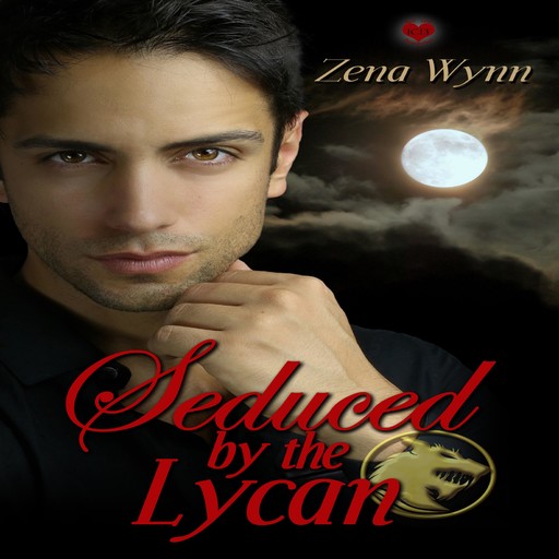 Seduced by the Lycan, Zena Wynn