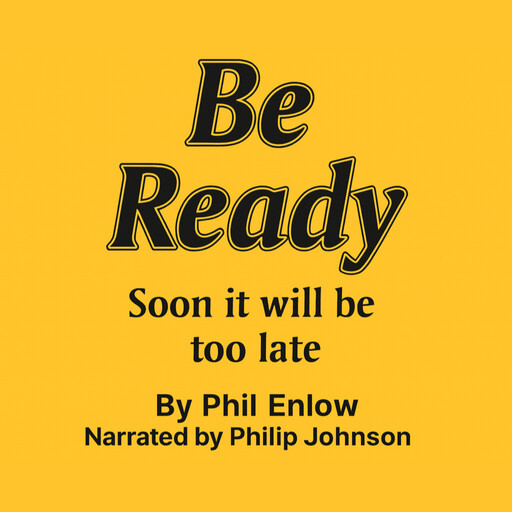 Be Ready, Phil Enlow