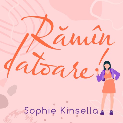 Rămîn datoare!, Sophie Kinsella