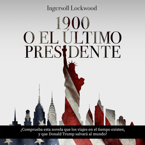 1900 o El último presidente, Ingersoll Lockwood