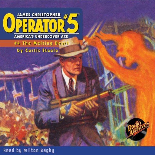 Operator #5 V4: The Melting Death, Curtis Steele