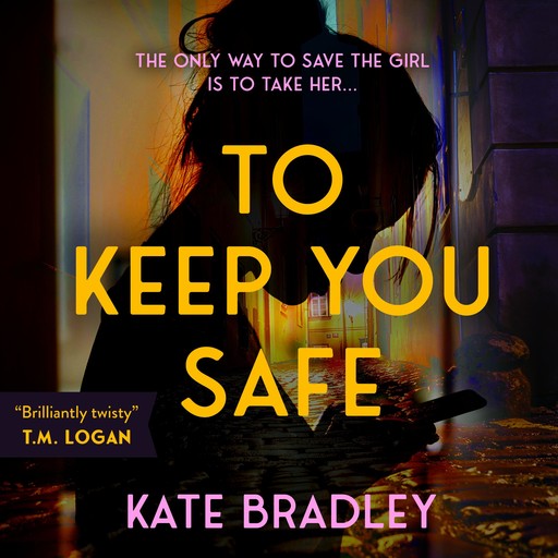 To Keep You Safe, Kate Bradley