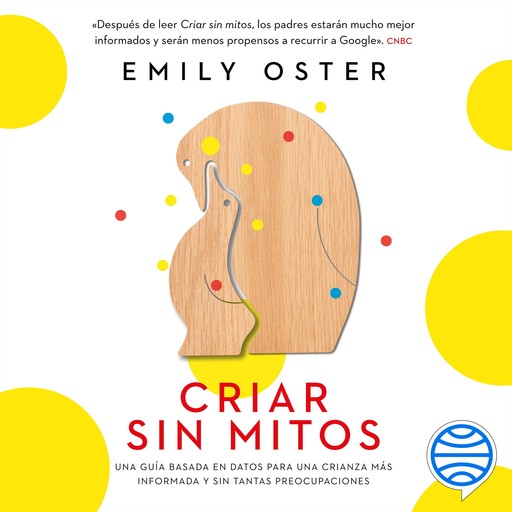 Criar sin mitos, Emily Oster