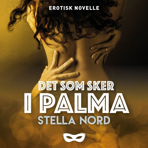 Det som sker i Palma, Stella Nord