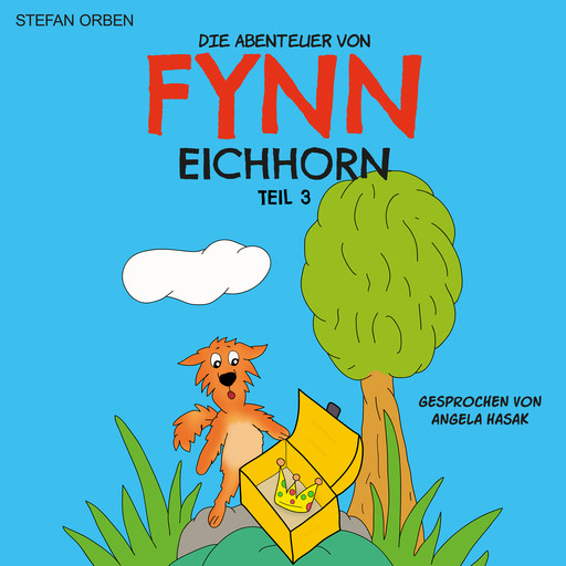 Die Abenteuer von Fynn Eichhorn Teil 3, Stefan Orben