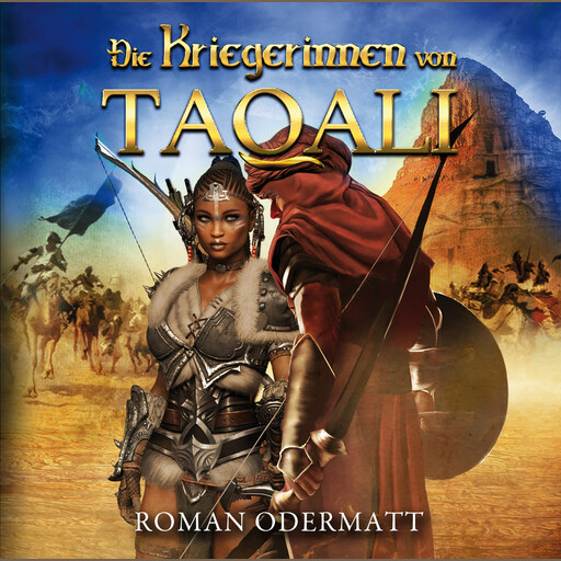 Die Kriegerinnen von Taqali, Roman Odermatt