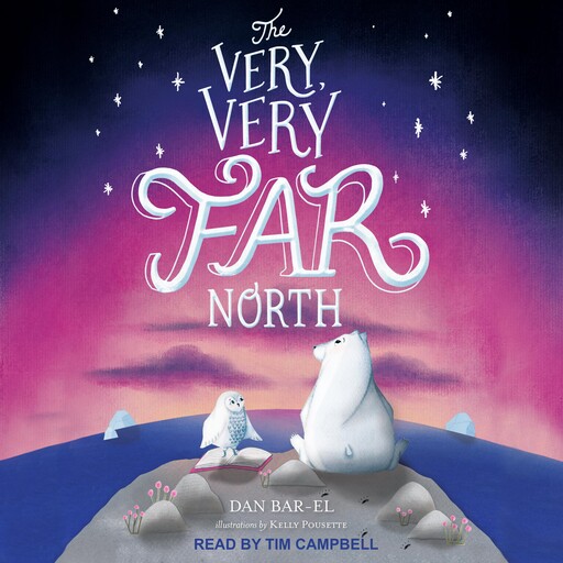 The Very, Very Far North, Dan Bar-el