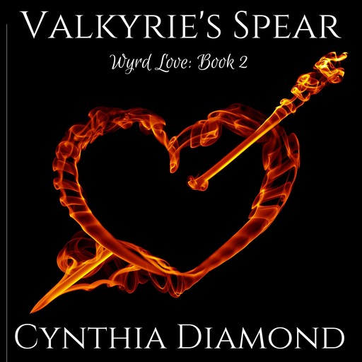 Valkyrie's Spear, Cynthia Diamond