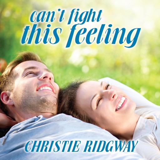 Can't Fight This Feeling, Christie Ridgway