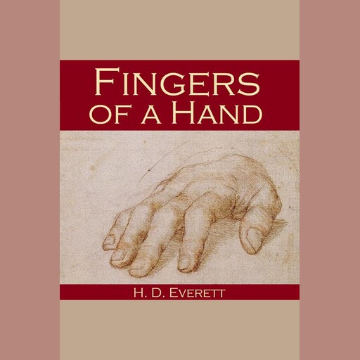 Fingers of a Hand, H.D. Everett