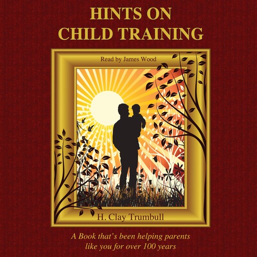 Hints on Child Training, H.Clay Trumbull