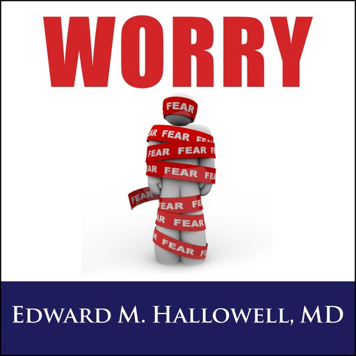 Worry, Edward M.Hallowell