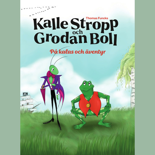 Kalle Stropp och Grodan Boll, Thomas Funck