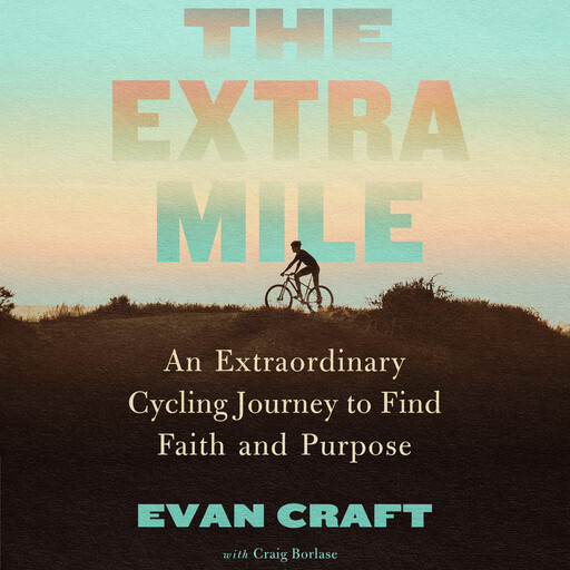 The Extra Mile, Craig Borlase, Evan Craft