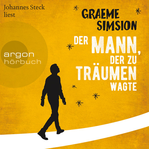 Der Mann, der zu träumen wagte (Autorisierte Lesefassung), Graeme Simsion