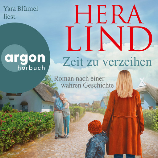 Zeit zu verzeihen - Roman nach einer wahren Geschichte (Ungekürzte Lesung), Hera Lind