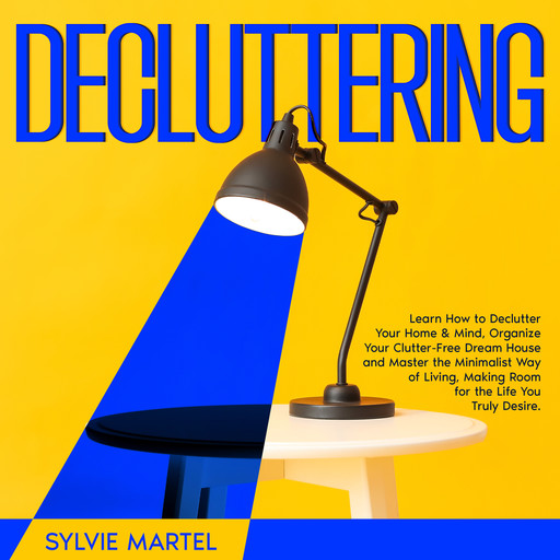 Decluttering, Sylvie Martel