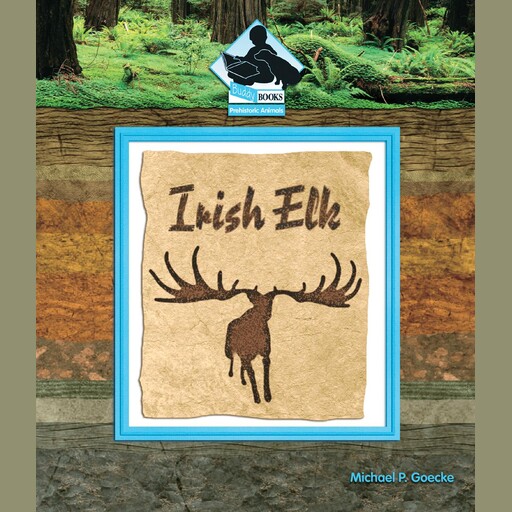 Irish Elk, Michael P. Goecke