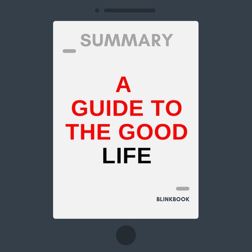 Summary: A Guide to the Good Life, R John