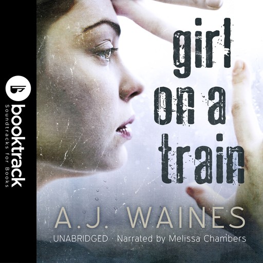 Girl on a Train [Booktrack Soundtrack Edition], A.J. Waines