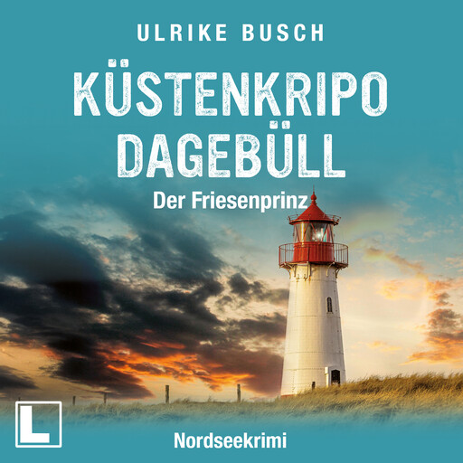 Der Friesenprinz - Witt & Boss ermitteln - Küstenkripo Dagebüll, Band 4 (ungekürzt), Ulrike Busch