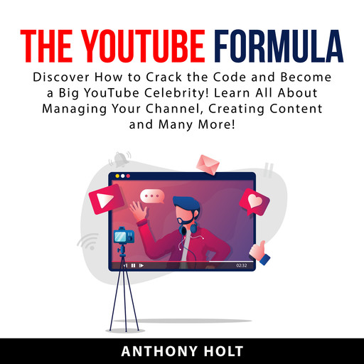 The YouTube Formula, Anthony Holt