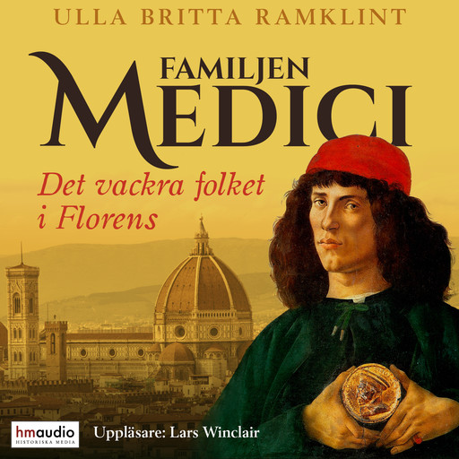 Familjen Medici. Det vackra folket i Florens, Ulla Britta Ramklint
