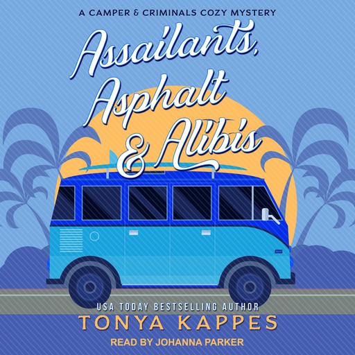 Assailants, Asphalt & Alibis, Tonya Kappes