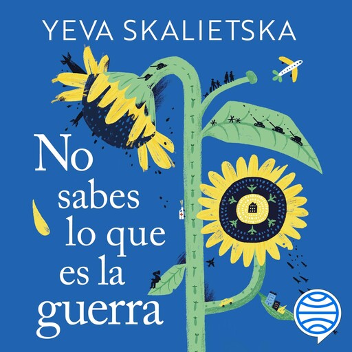 No sabes lo que es la guerra, Yeva Skalietska