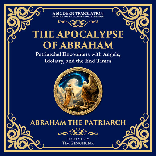 The Apocalypse of Abraham, Tim Zengerink, Abraham the Patriach