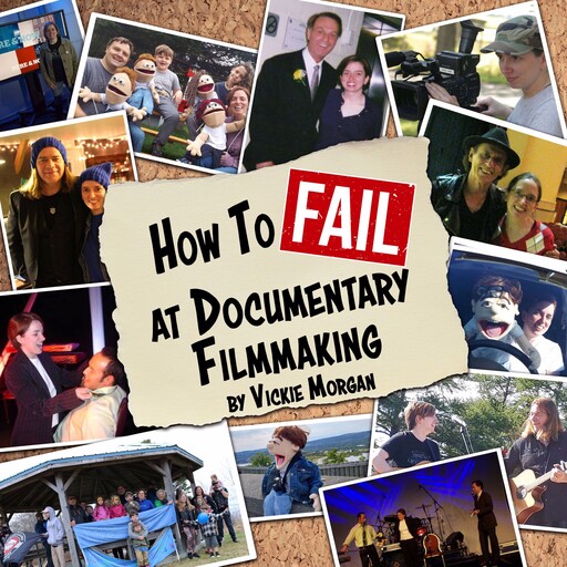 How to Fail at Documentary Filmmaking, Vickie Morgan