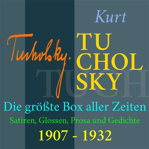 Kurt Tucholsky – Die größte Box aller Zeiten, Kurt Tucholsky